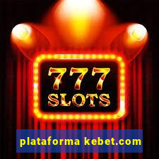 plataforma kebet.com